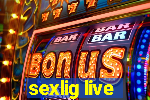 sexlig live